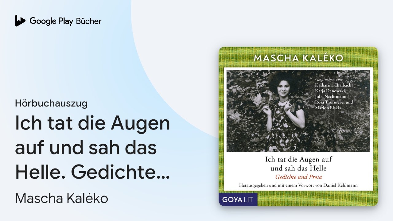 „Ich tat die Augen auf und sah das Helle.…“ von Mascha Kaléko · Hörbuchauszug