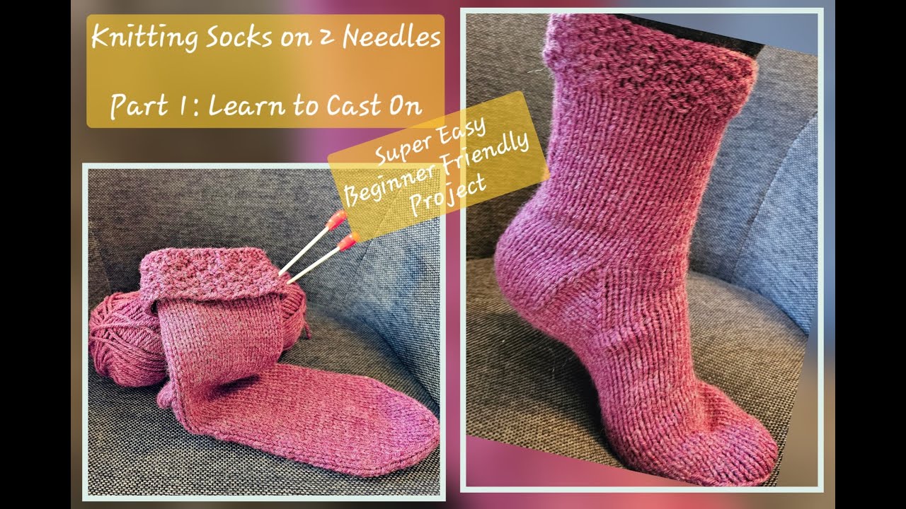Sock Knitting on Two Needles - You Can Do This!