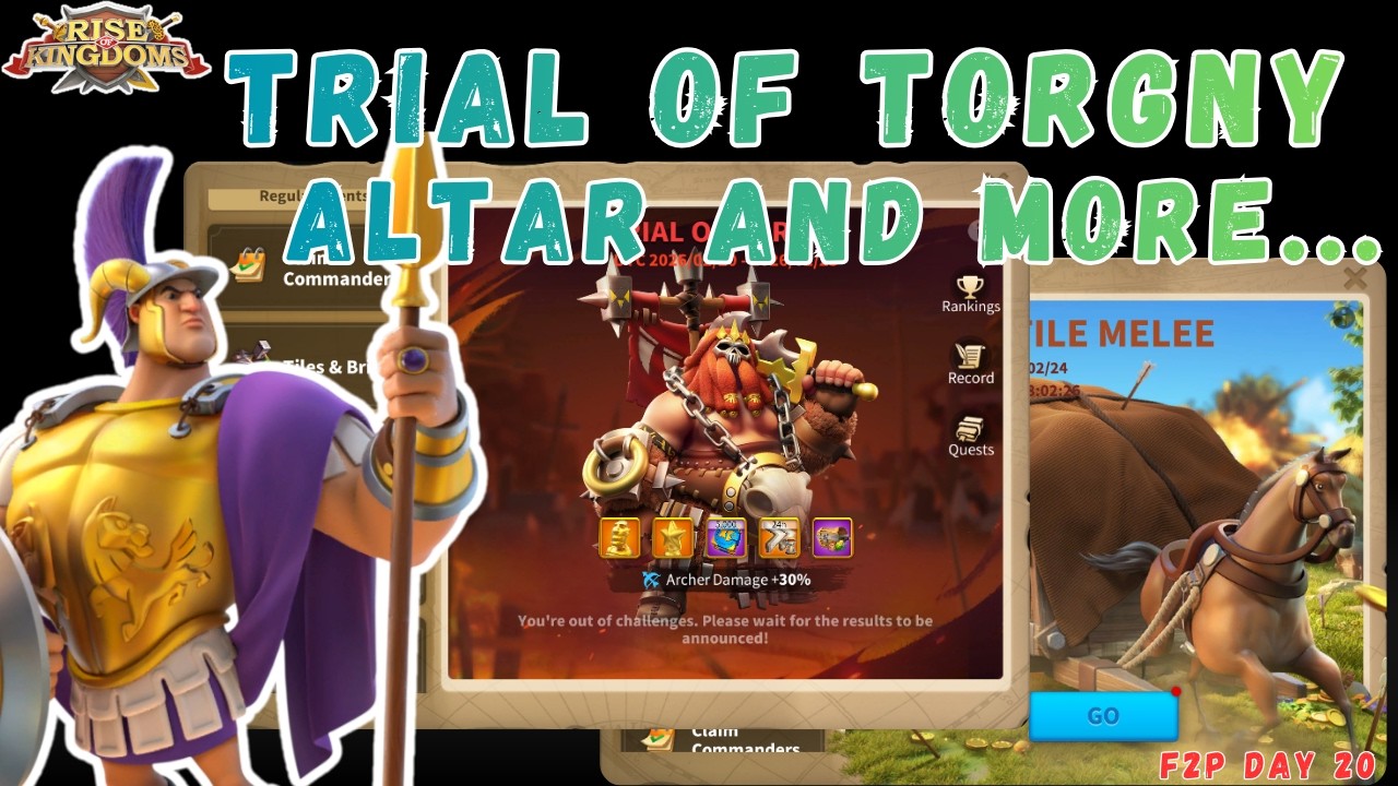 TRIAL OF TORGNY , ALTAR AND MORE... | Rise of Kingdoms ថ្ងៃទី២០