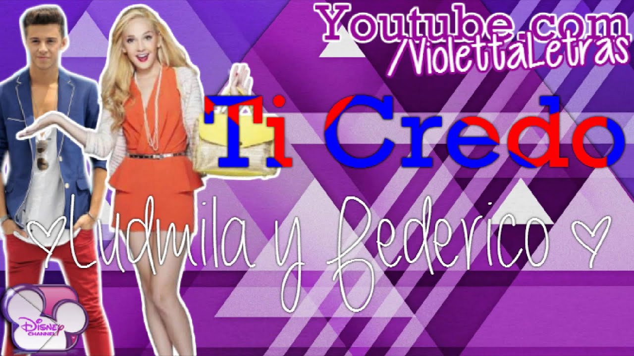 Violetta 2 - Ti Credo - Ludmila y Federico
