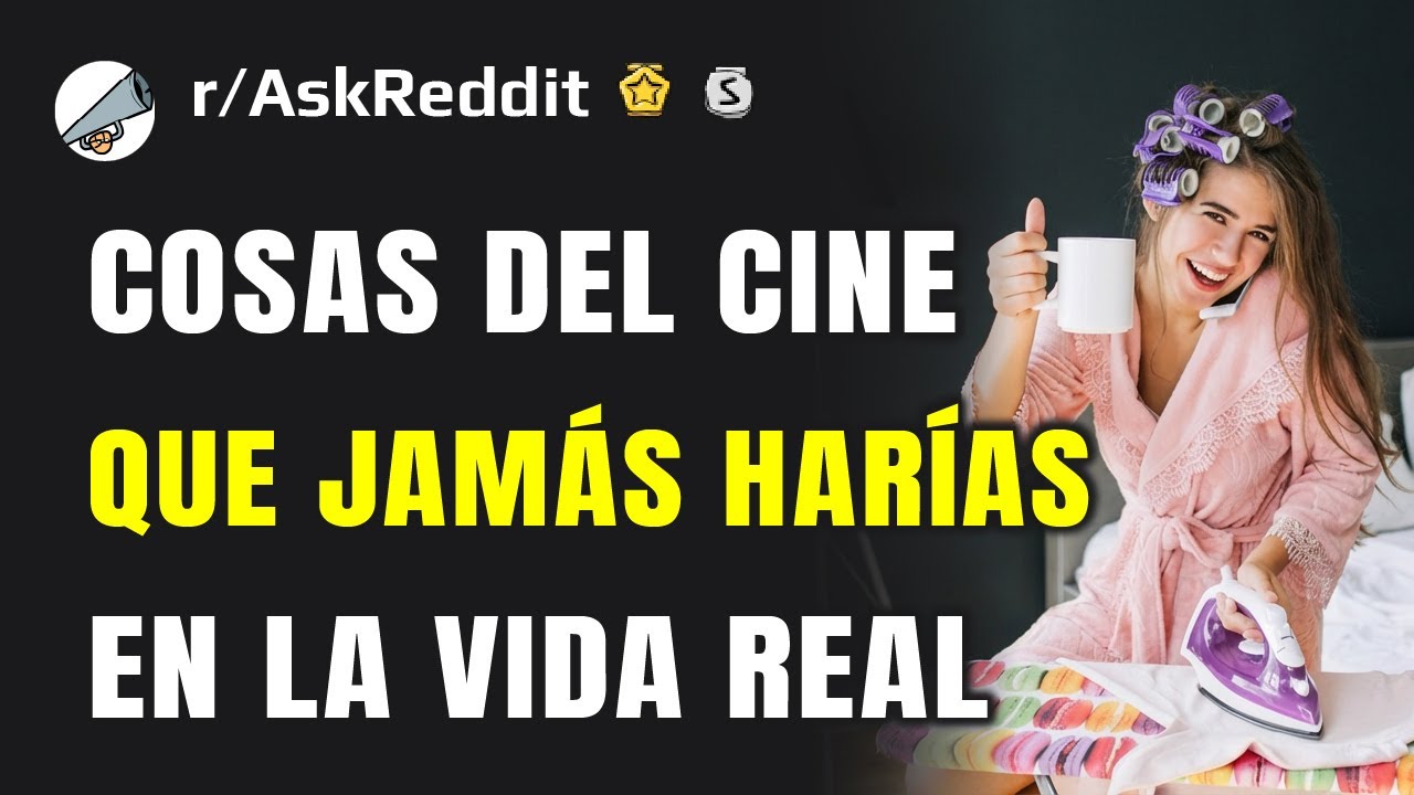 ¡Esto NUNCA lo harías en la vida real pero en las películas es NORMAL!