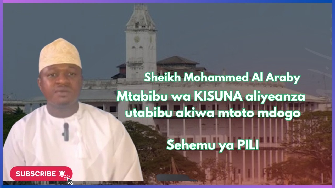Mtambue Sheikh MAARUFU aliyeanza kutibu watu akiwa na umri mdogo sana - Sehemu ya PILI