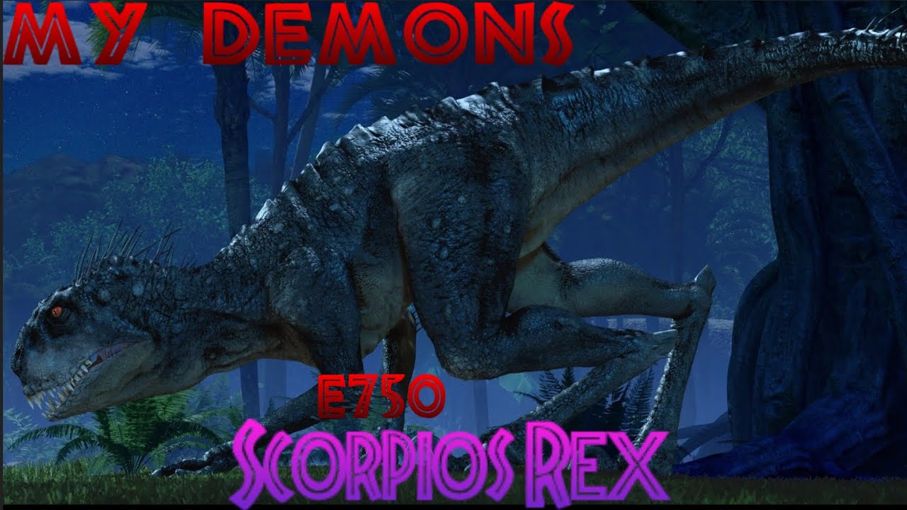 E750: Scorpios Rex - My Demons Nightcore