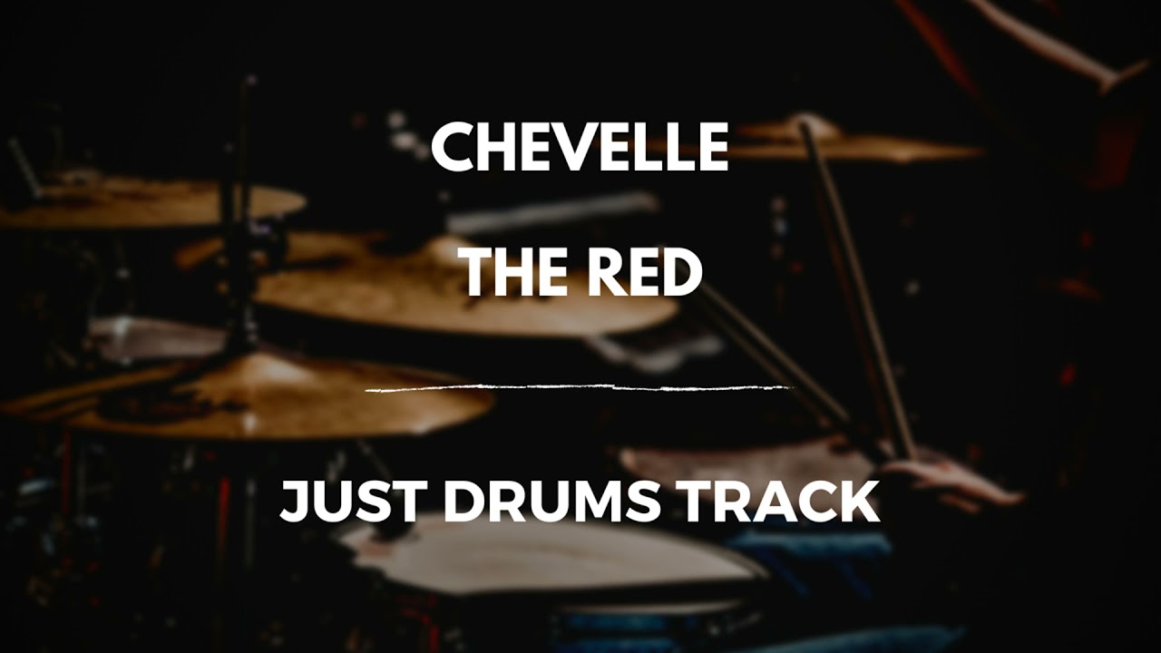 Chevelle - The Red (just drums)