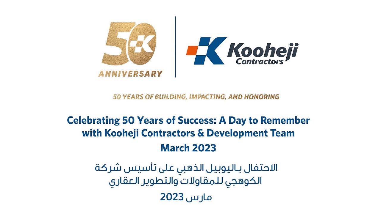 50 Anniversary | Kooheji Contractors celebrates Golden Jubilee | Leading Contractors in Bahrain