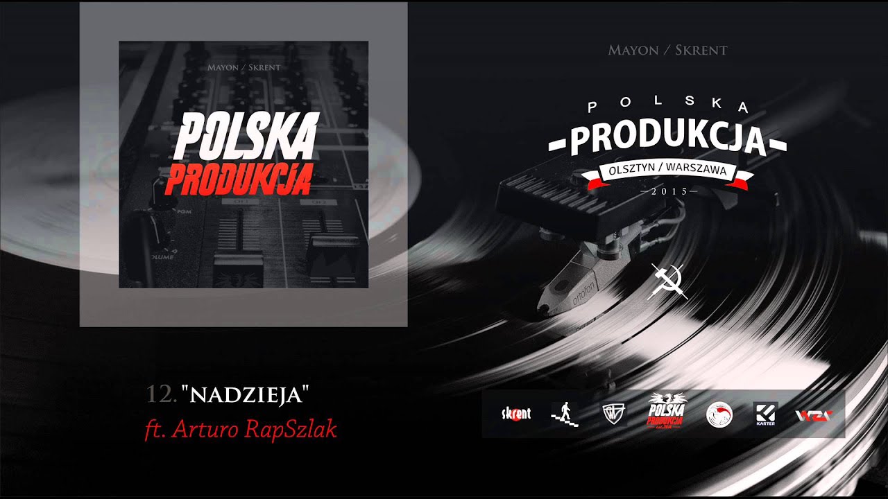 12. Mayon/Skrent - Nadzieja (feat. Arturo RapSzlak) - Polska Produkcja 2015 LP