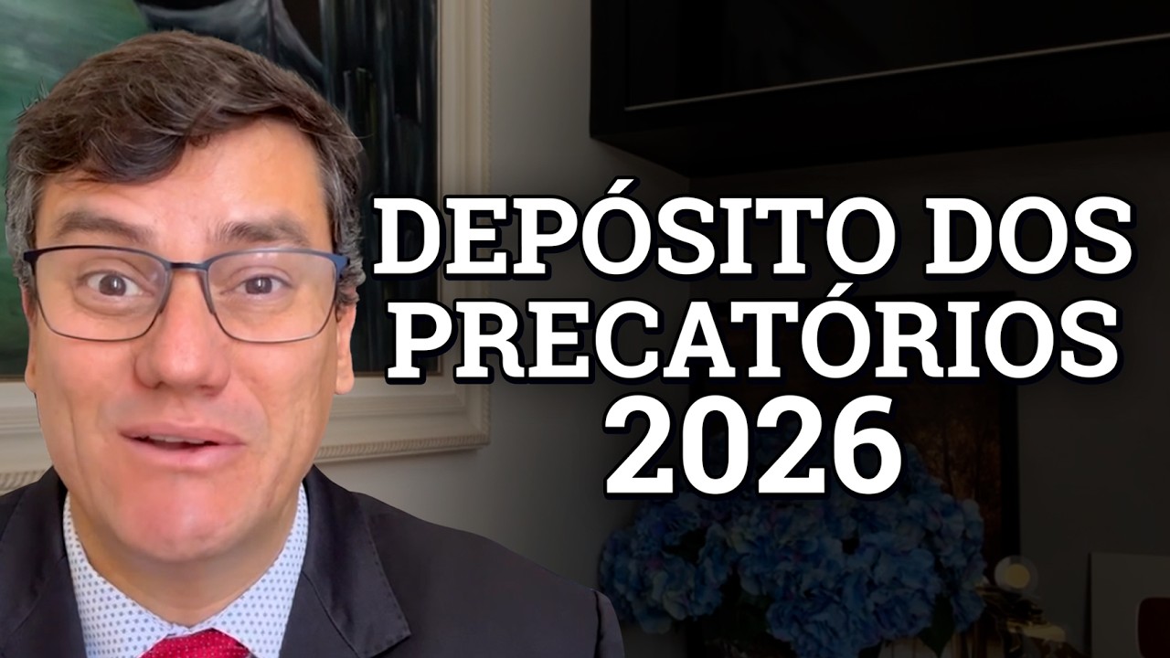 PAGAMENTO DOS PRECATÓRIOS 2026 - PRIMEIRO SERÃO DEPOSITADOS NOS TRIBUNAIS E DEPOIS LIBERADOS