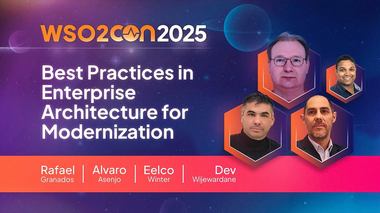 Best Practices in Enterprise Architecture for Modernization  | WSO2Con Barcelona 2025