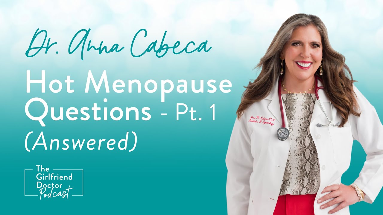 Hot Menopause Questions - Answered Pt 1