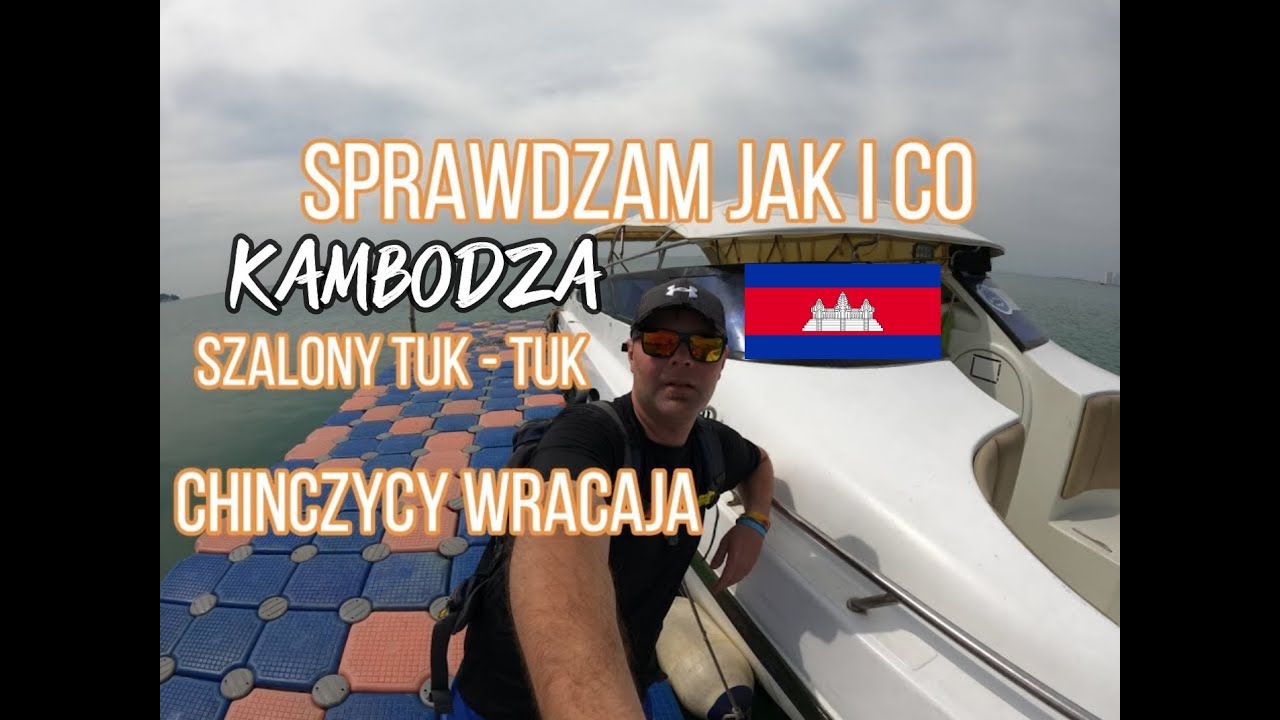 🇰🇭 KAMBODŻA - Sihanoukville: szalony tuk-tuk i chińczycy #26
