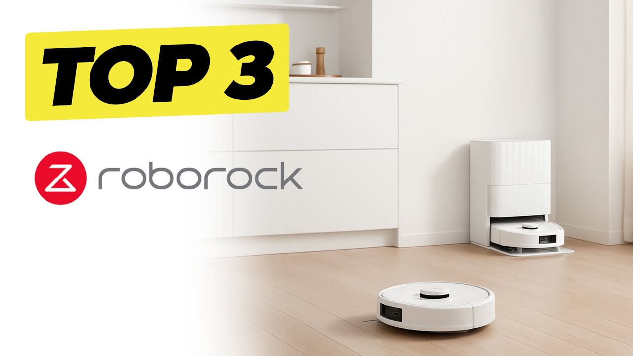 TOP 3 : Meilleur ROBOT ASPIRATEUR ROBOROCK 2025 🌪️