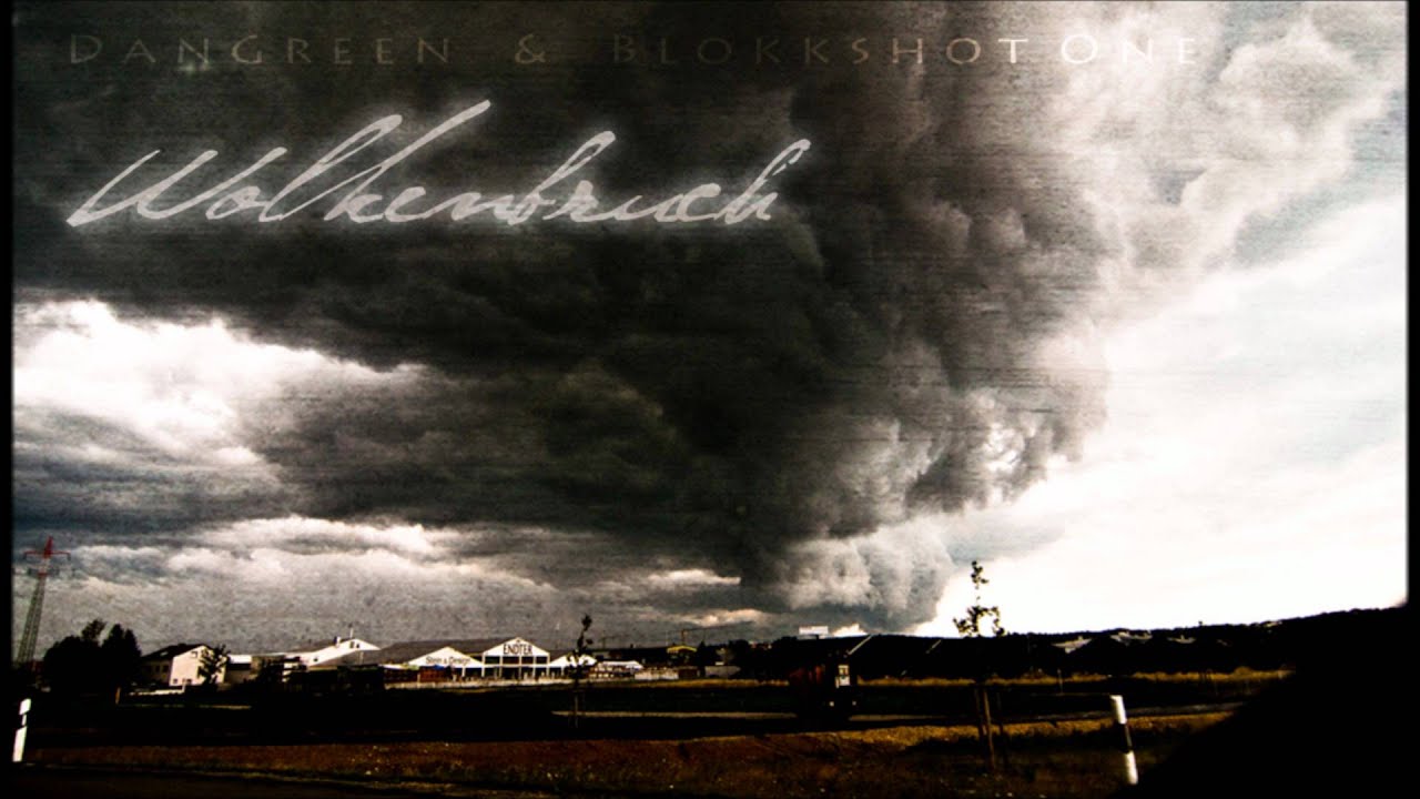 DanGreen & Blokkshot One - Wolkenbruch [HD]