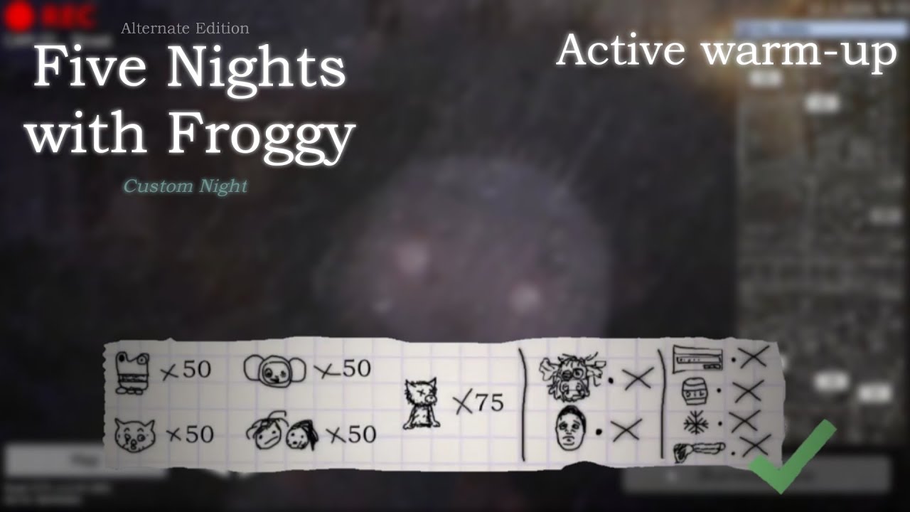 (Five Nights with Froggy Alternate Edition: Custom Night) [Active warm - up] Complete.