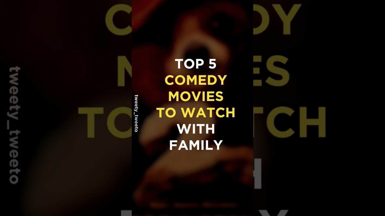Top 5 Comedy Movie to Watch with Family