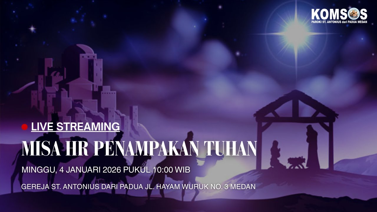MISA HARI RAYA PENAMPAKAN TUHAN | Minggu, 4 Januari 2026 Pukul 10:00 WIB