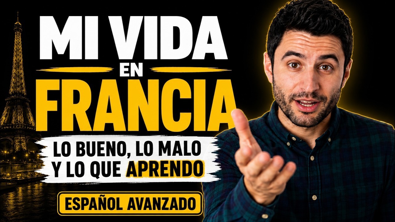La realidad de una inmersión lingüística│Mi experiencia en Francia│Advanced Spanish Podcast