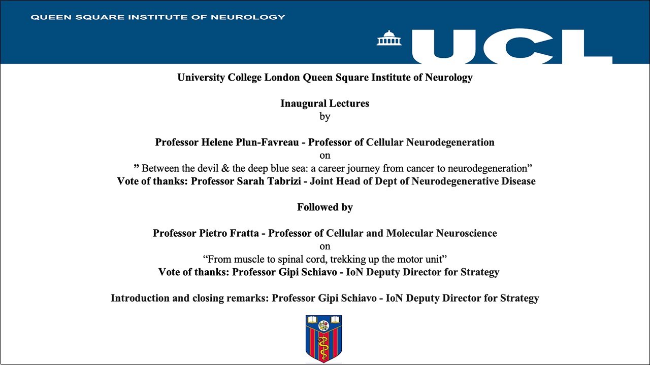 UCL QS IoN Inaugural Lectures: Professor Helene Plun-Favreau & Professor Pietro Fratta