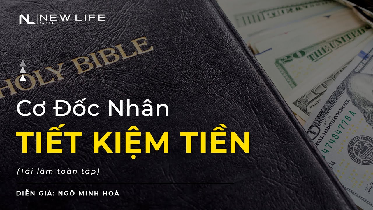 CƠ ĐỐC NHÂN TIẾT KIỆM TIỀN - Ngô Minh Hòa