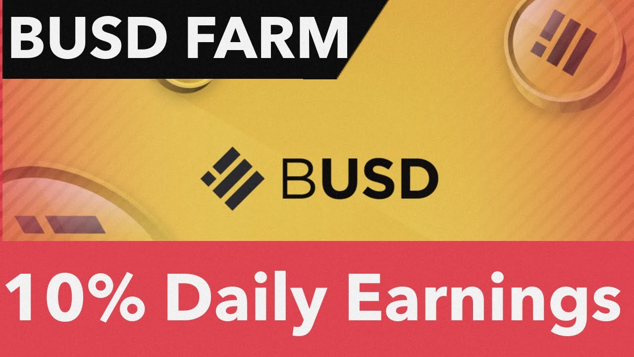 BUSD Farm Passive Income 10% daily earnings