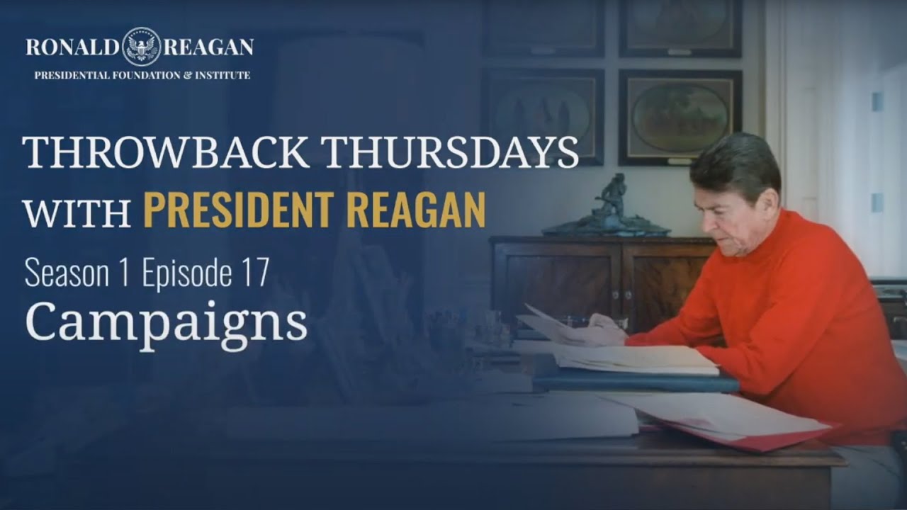 Throwback Thursday with President Reagan (Season 1) Ep 17 - Campaigns