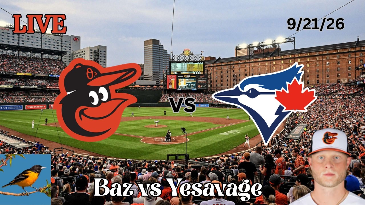 Baltimore Orioles vs Toronto Blue Jays | LIVE Play-by-Play & Analysis | 9/21/26 | Baz - Game 157