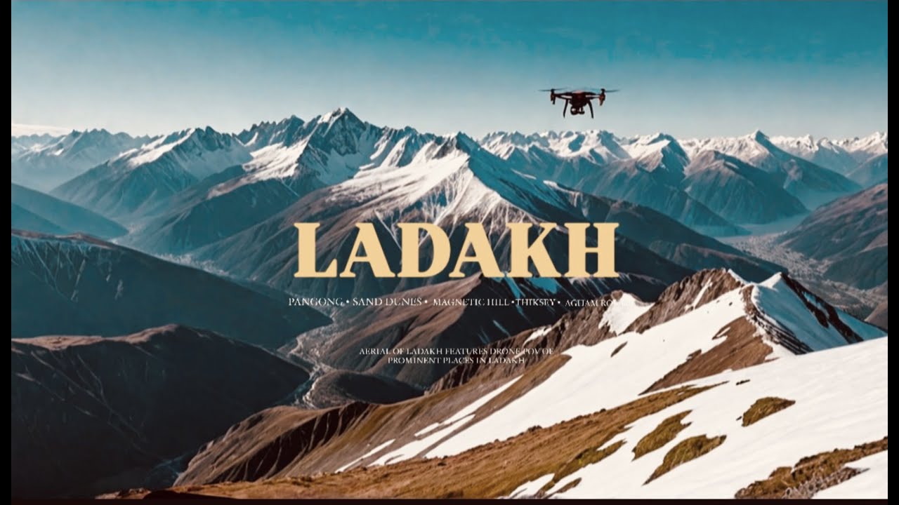 Ladakh: The Most Beautiful Place on Earth (Aerial Views)