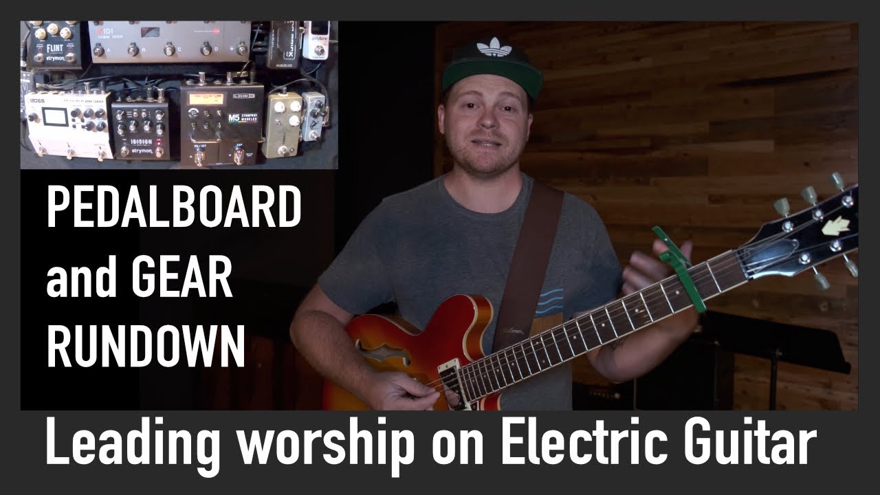 How to Lead Worship on Electric Guitar (Part 3) | Gear and Tones