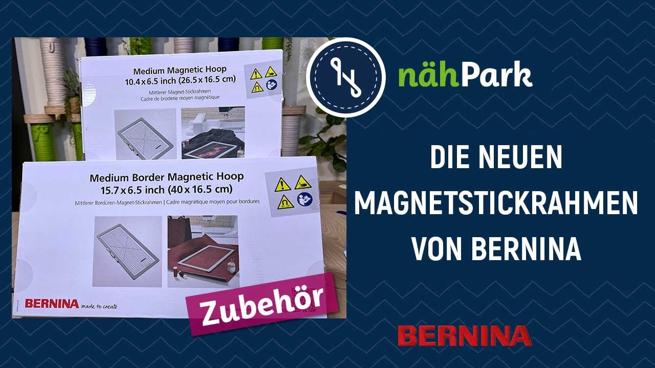BERNINA - Sticken mit den Magnet Stickrahmen