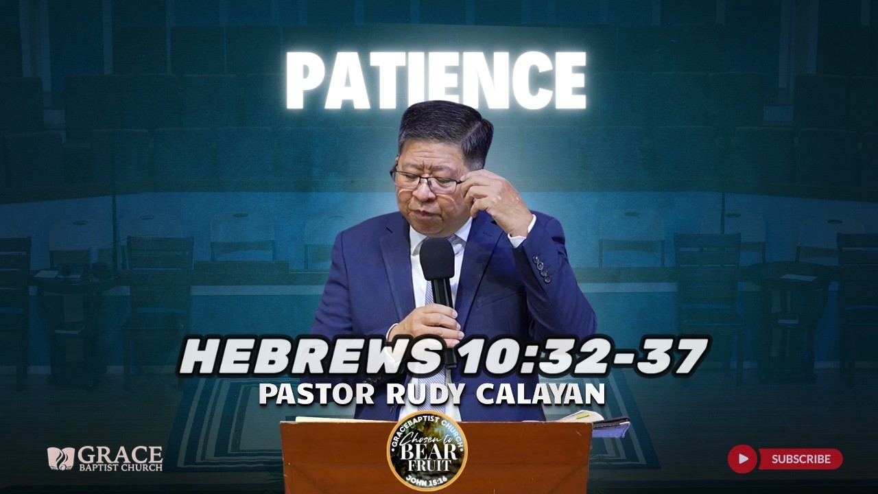 PATIENCE | HEBREWS 10:32-37