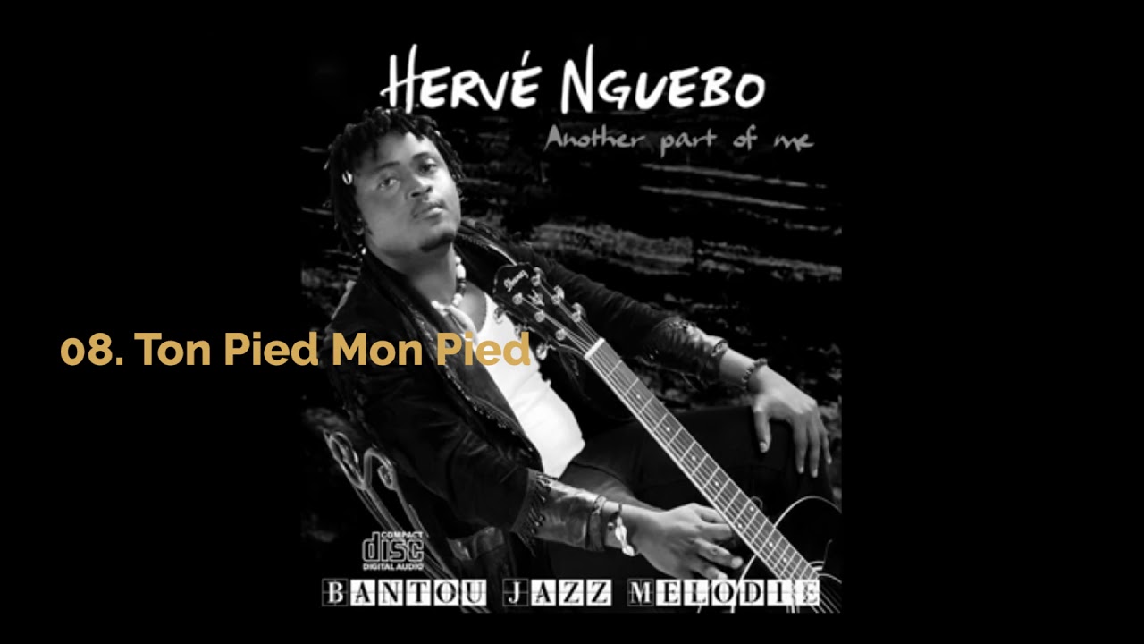 Hervé NGUEBO - Ton Pied Mon Pied (Audio)