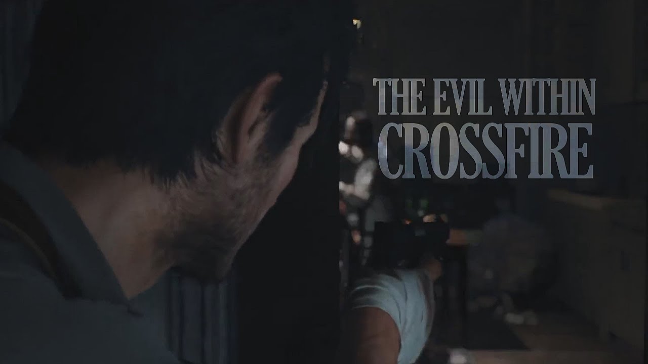 Crossfire || The Evil Within || GMV