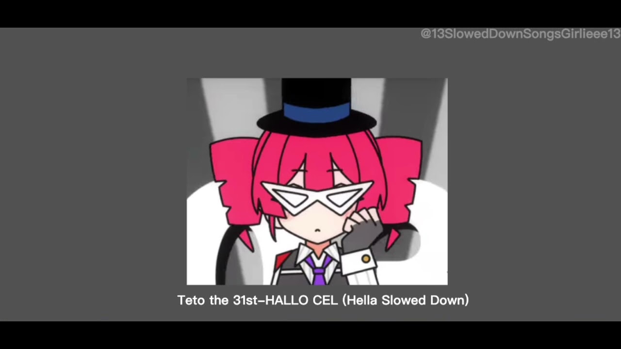 Teto the 31st-HALLO CEL (Hella Slowed Down)