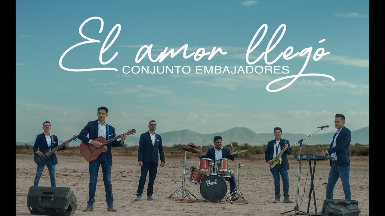 El amor llegó (Video Oficial) -Conjunto Embajadores- Música Cristiana - Alegres Music Production
