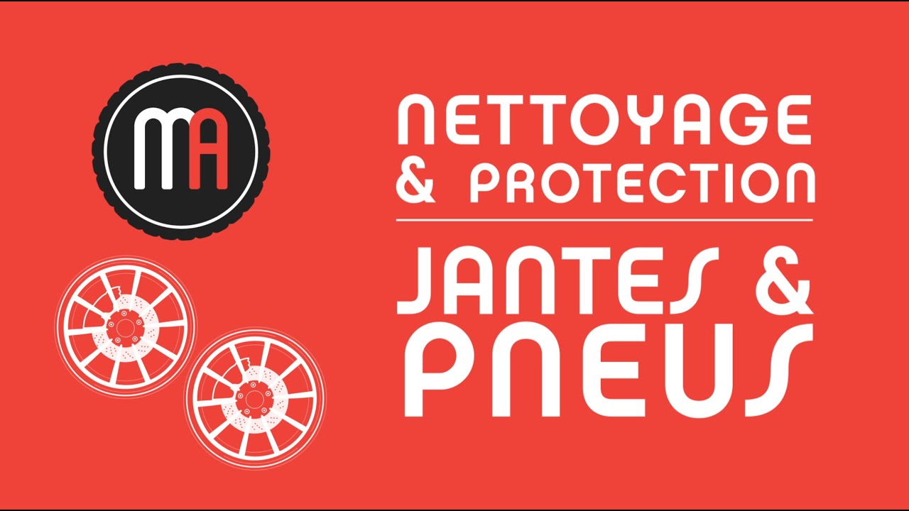 Tuto N°4 - Nettoyage & Protection Jantes & Pneus - Maniac Auto Detailing