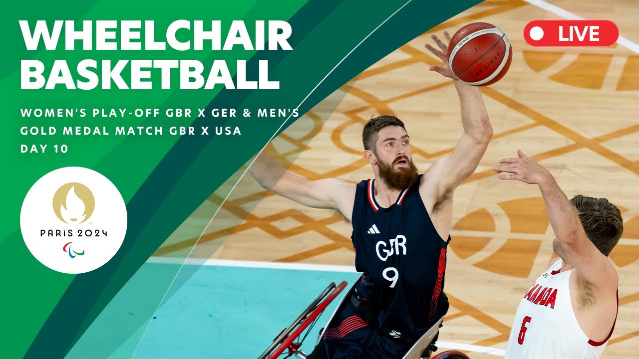 Wheelchair Basketball - Women's Play-off GBR-GER & Men's Gold Match GBR-USA | Day 10 | Paris 2024