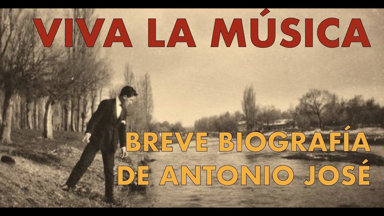 Viva la música - Breve biografía de Antonio José.