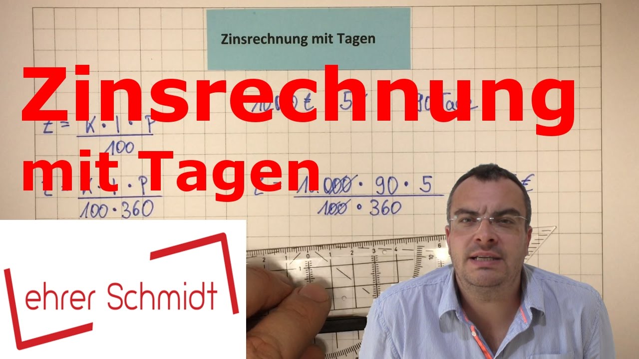 Zinsrechnung mit Tagen | Mathematik | Lehrerschmidt