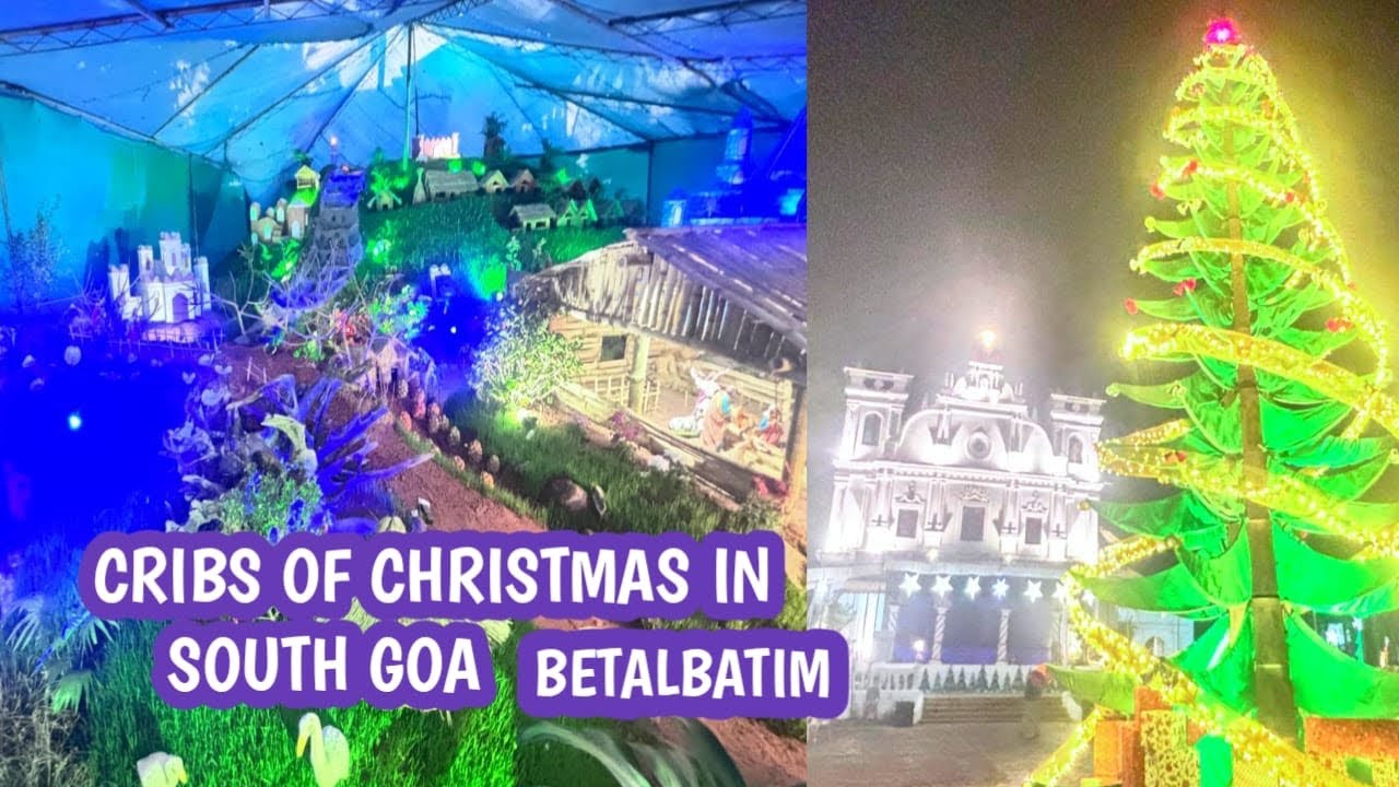 Cribs Of Christmas In South Goa || Cansaulim Nd  Betalbatim…