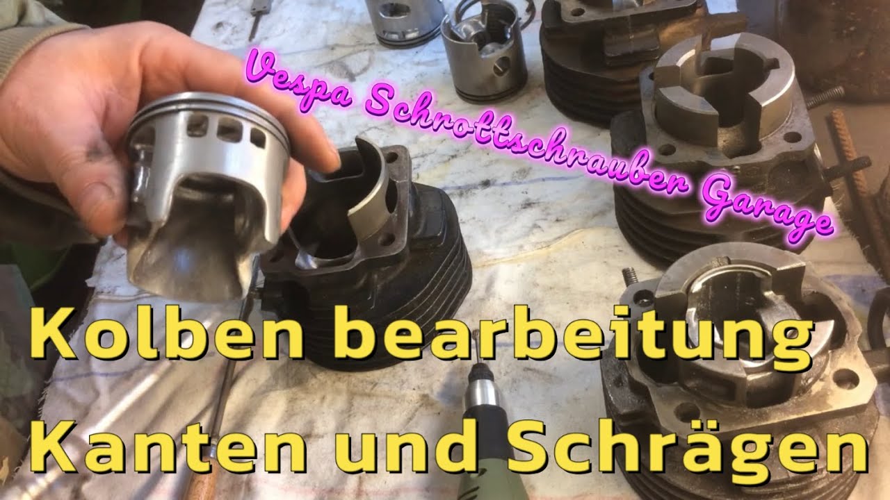 Vespa Kolben Bearbeitung,Kanten und Schrägen