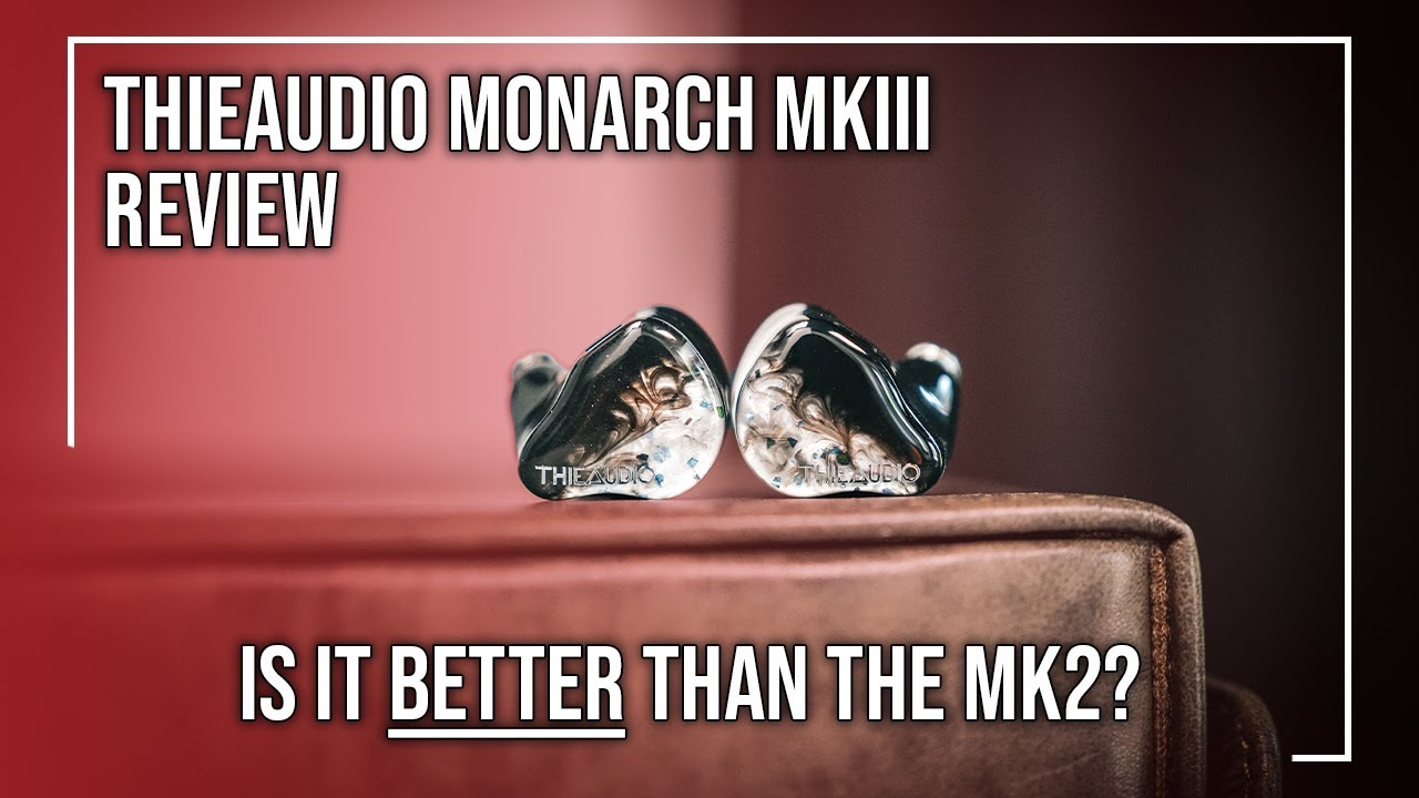 ThieAudio Monarch MKIII Review | Flagship Sound Without a Flagship Price