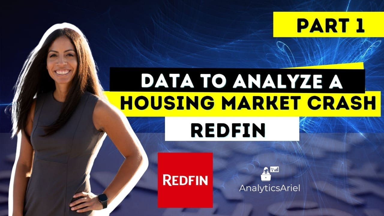 Data to Analyze a Housing Market Crash | Redfin | Part 1