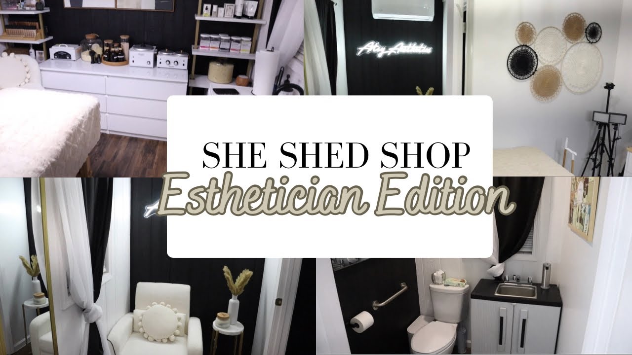 She Shed Shop Room Tour| ESTHETICIAN EDITION