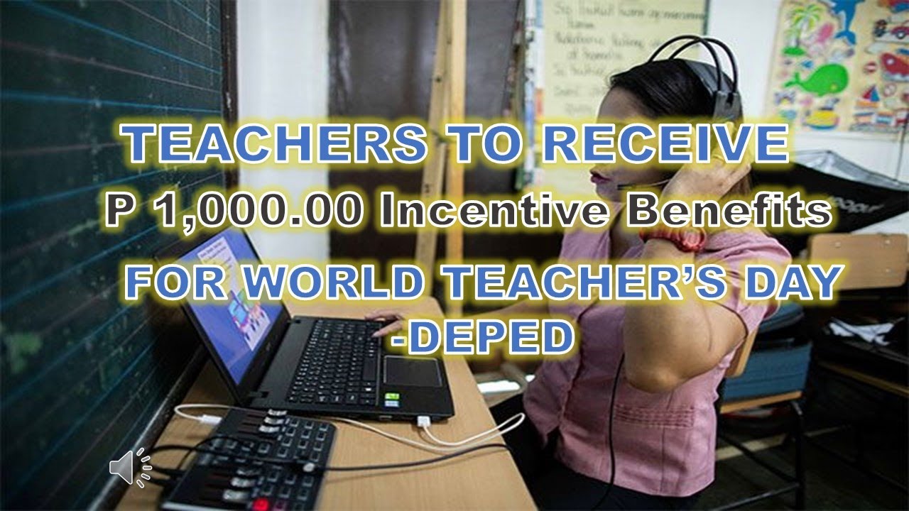 P1,000 INCENTIVE BENEFIT FOR PUBLIC SCHOOL TEACHERS - DEPED