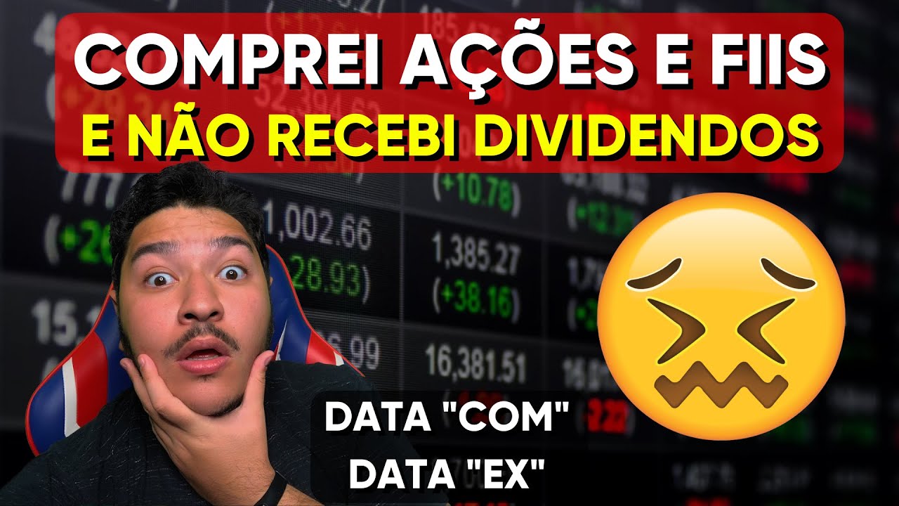 COMPREI A&Ccedil;&Otilde;ES / FIIS E N&Atilde;O RECEBI OS DIVIDENDOS | DATA 