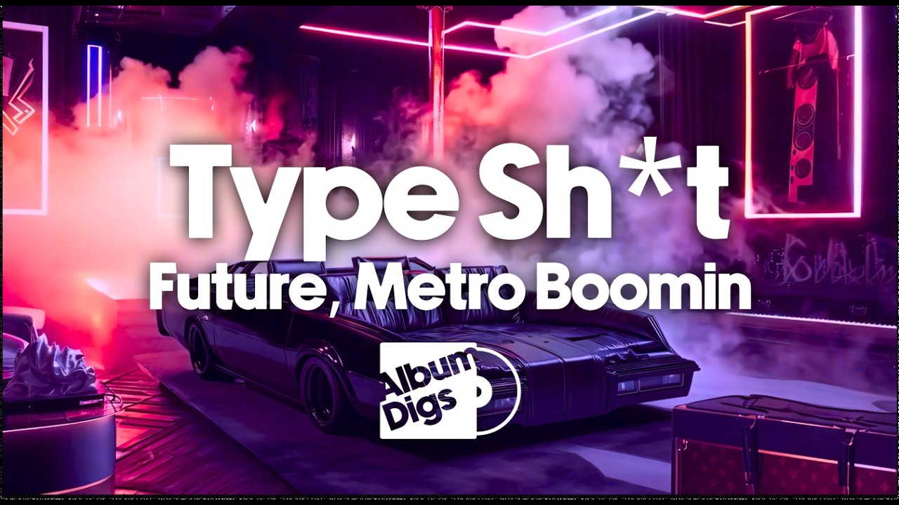 Future, Metro Boomin, Travis Scott, Playboi Carti - Type Shit [Visualizer Video]