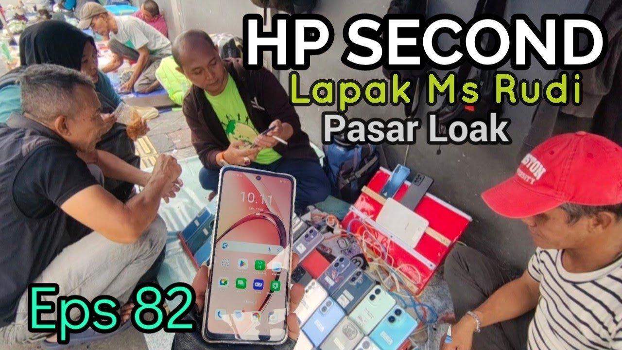REVIEW HP SECOND Eps 82 ‼️ PASAR LOAK JATINEGARA LAPAK MS RUDI 