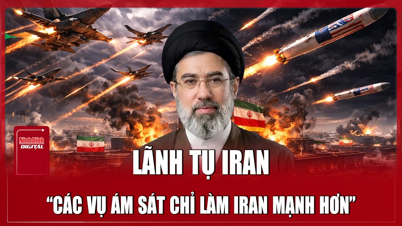 Lãnh tụ tối cao Iran cứng rắn: Các vụ ám sát chỉ làm cho Iran mạnh hơn, kẻ thù sẽ phải trả giá