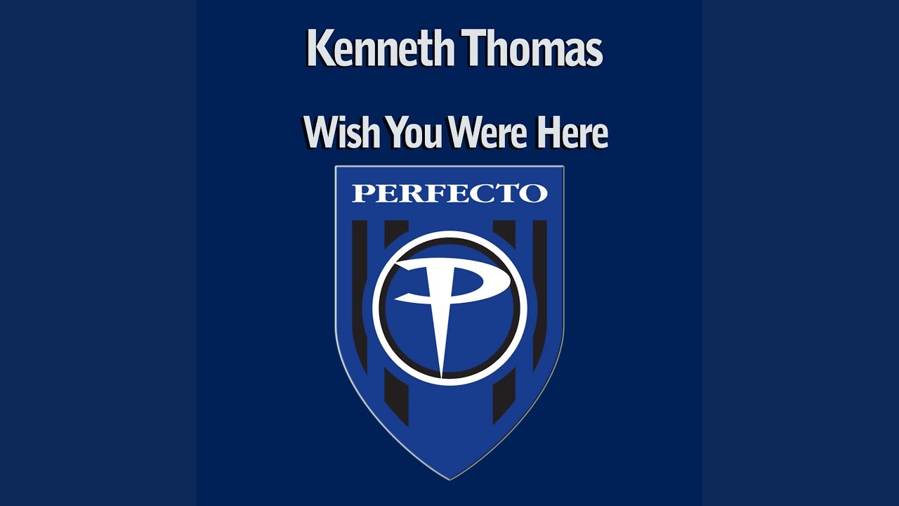 Wish You Were Here (Original Mix)