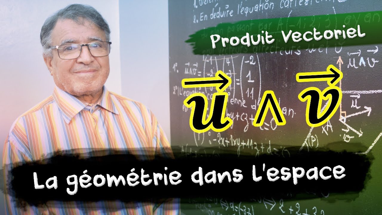 Produit vectoriel - La géométrie dans l'espace