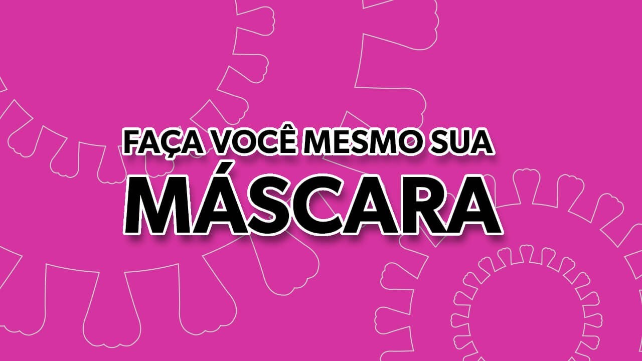 FAÇA SUA MÁSCARA EM 10 PASSOS | ENFRENTANDO JUNTOS A COVID-19 # 3